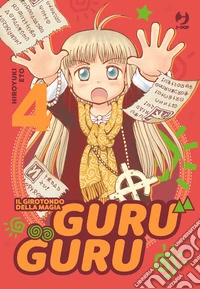 Guru guru. Il girotondo della magia. Vol. 4
