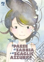 Il paese di sabbia e di scaglie azzurre