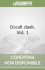 Occult clash. Vol. 1 libro