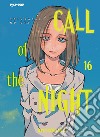 Call of the night. Vol. 16 libro di Kotoyama