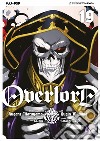 Overlord. Vol. 19 libro di Maruyama Kugane Oshio Satoshi