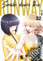 Smile down the runway. Vol. 22 libro