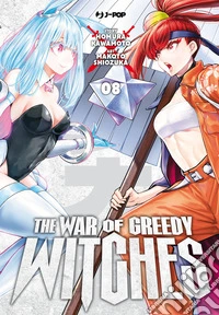 The war of greedy witches. Vol. 8 libro