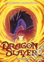 Dragonslayer. Vol. 1: Scintilla libro