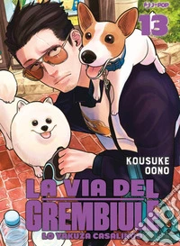 La via del grembiule. Lo yakuza casalingo. Vol. 13 libro