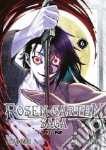 Rosen garten saga. Vol. 6 libro