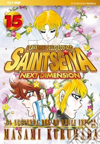 I cavalieri dello zodiaco. Saint Seiya. Next dimension. Vol. 15 libro