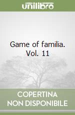 Game of familia. Vol. 11 libro