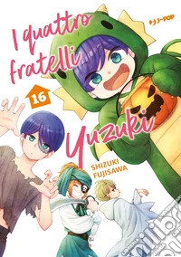 I quattro fratelli Yuzuki. Vol. 16 libro