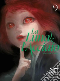 La luna e l'acciaio. Vol. 9 libro