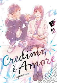 Credimi, è amore. Vol. 1 libro