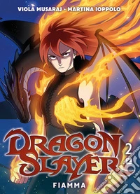 Dragonslayer. Vol. 2: Fiamma libro