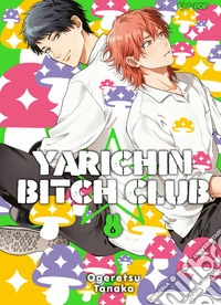 Yarichin bitch club. Vol. 6 libro