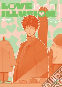 Love is an illusion!. Vol. 3