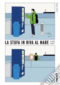 La stufa in riva al mare e altre storie libro