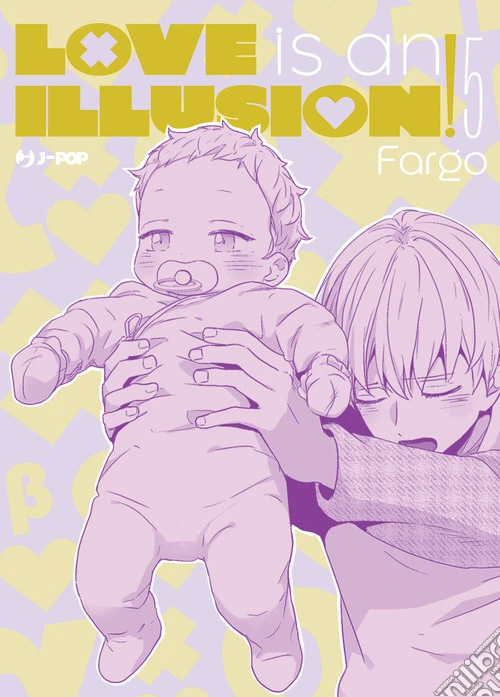 Love is an illusion!. Vol. 5