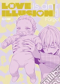 Love is an illusion!. Vol. 5 libro