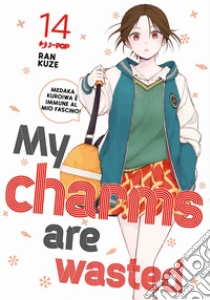 My charms are wasted. Vol. 14