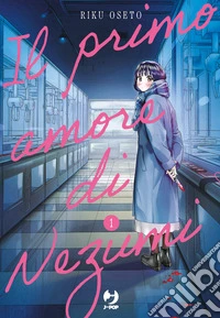Il primo amore di Nezumi. Vol. 1 libro