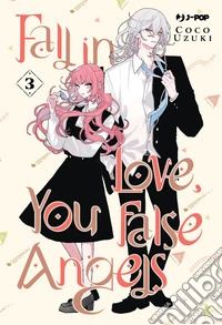 Fall in love, you false angels. Vol. 3 libro