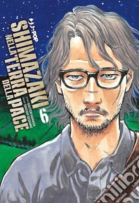 Shimazaki nella terra della pace. Vol. 6 libro