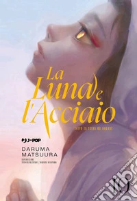 La luna e l'acciaio. Vol. 10 libro