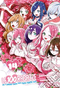 Le 100 ragazze che ti amano tanto tanto tanto tanto tanto. Vol. 14 libro