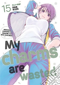My charms are wasted. Vol. 15 libro