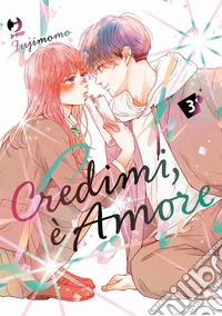 Credimi, è amore. Vol. 3 libro