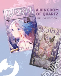 A kingdom of quartz. Ediz. deluxe. Con 6 cards da collezione. Con 2 Segnalibro. Vol. 1 libro