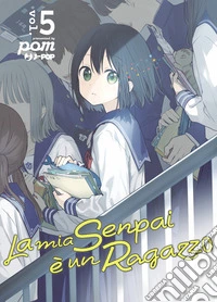 La mia senpai è un ragazzo. Vol. 5 libro