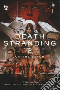 Death stranding. On the beach. Il romanzo. Vol. 2 libro