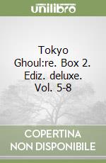 Tokyo Ghoul:re. Box 2. Ediz. deluxe. Vol. 5-8 libro