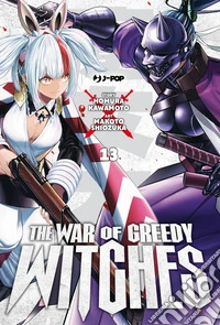 The war of greedy witches. Vol. 13 libro