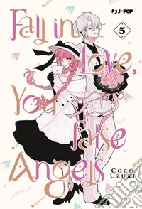 Fall in love, you false angels. Vol. 5 libro