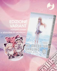 My dress up darling. Bisque doll. Ediz. deluxe con standee in acrilico. Vol. 15 libro