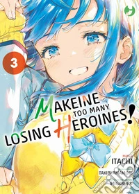 Makeine. Too many losing heroines. Vol. 3 libro