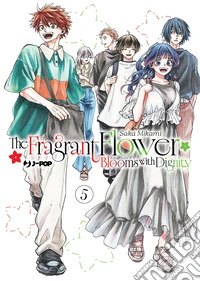 The fragrant flower blooms with dignity. Vol. 5 libro