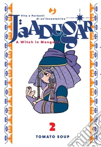 Jaadugar. A witch in Mongolia. Vol. 2 libro