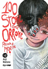 100 storie dell'orrore prima di morire. Vol. 2 libro