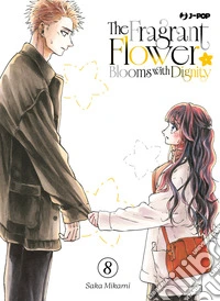 The fragrant flower blooms with dignity. Vol. 8 libro