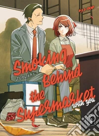 Smoking behind the supermarket with you. Vol. 8 libro