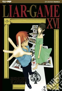Liar Game. Nuova ediz.. Vol. 16 libro