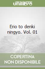 Erio to denki ningyo. Vol. 01 libro