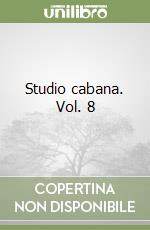 Studio cabana. Vol. 8 libro