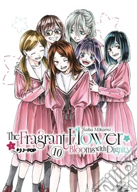 The fragrant flower blooms with dignity. Vol. 10 libro