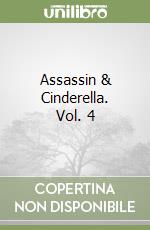 Assassin & Cinderella. Vol. 4 libro