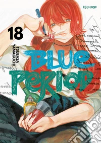 Blue period. Vol. 18