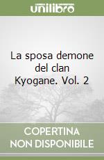 La sposa demone del clan Kyogane. Vol. 2 libro