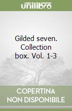 Gilded seven. Collection box. Vol. 1-3 libro